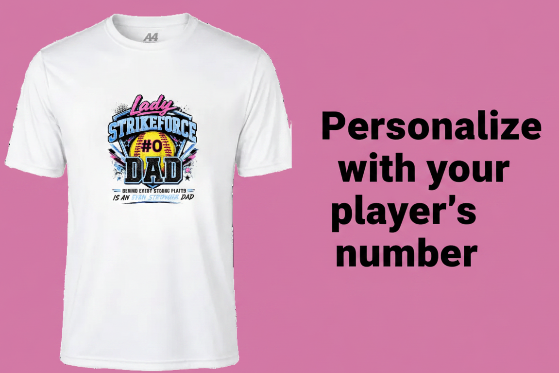 Lady Strikeforce Dad Spirit Shirt (personalized with players # only)