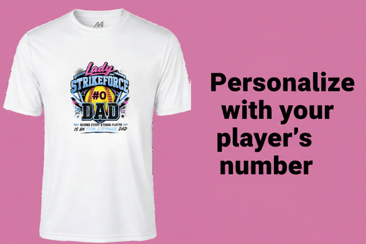 Lady Strikeforce Dad Spirit Shirt (personalized with players # only)